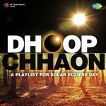 Dhoop Chhaon - A Playlist For Solar Eclipse Day - Mitali Singh Song Download